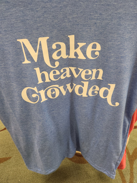 Make Heaven Crowded Tee CP255